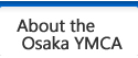 about the Osaka YMCA
